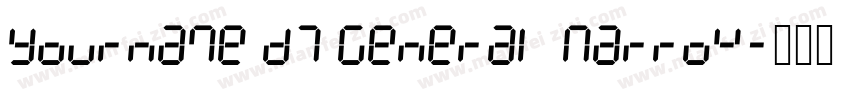 Yourname D7 General Narrow字体转换